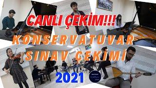 KONSERVATUVAR YETENEK SINAVI CANLI ÇEKİM 2021