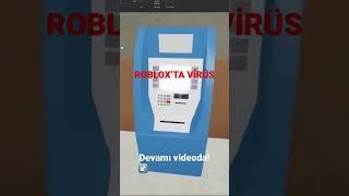 ROBLOX’TA Kİ VİRÜS!