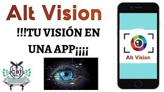 Alt Vision, tu visión en una App!!