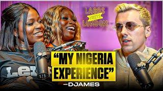 My Nigeria EXPERIENCE!! w/ ​⁠@djameskickit | Lagos Meets London EP 40