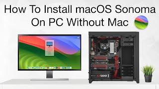 How To Install macOS Sonoma On PC Without Mac | Hackintosh | No Mac Required | Step By Step Guide