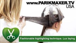 Fashionable highlighting technique. Lux laying. parikmaxer TV USA