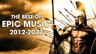 BEST OF EPIC MUSIC - 10 YEARS (2012-2022) | Epic Hits | Epic Music VN