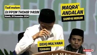 KH. SIDIQ MULYANA | DI PPSM THOHIR YASIN |MAQRA' ANDALAN