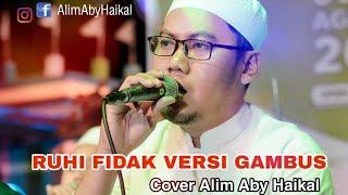 Ruhi Fidak | cover ALIM GAMBUS BOJONEGORO | feat Qirtosy