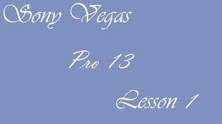 Sony Vegas Pro 13 Урок 1 - Как добавить видео. Разделить видео и аудио