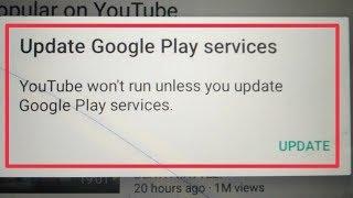 YouTube Fix | YouTube Won't Run Unless You Update Google Play Service Problem Solve