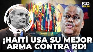 ¡Lo Que Hay Detrás De Las Deportaciones Haitianas! Acusación De Haití En La OEA Revela Todo!