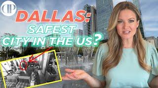 What is like living in Dallas | Dallas: One of the safest cities in the US