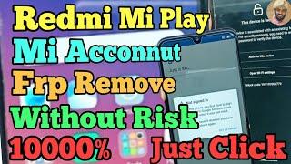 Redmi Mi Play Mi Account Remove  without Risk Mi Play Frp Bypass MiM1901F9E Mi Account Sp Flash tool