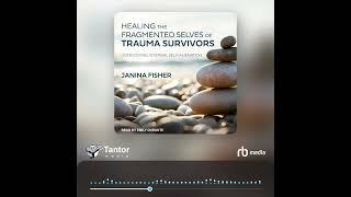 Audiobook Sample: Healing the Fragmented Selves of Trauma Survivors