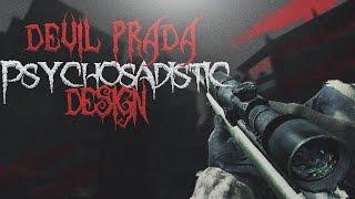 Devil Prada In "Psychosadistic Design"  (Edit)