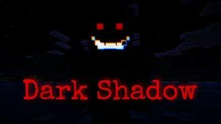 Minecraft creepypasta:DARK SHADOW