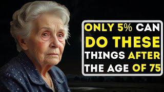 7 Things Only 5% of People Over 75 Can Do – It's Truly Rare!