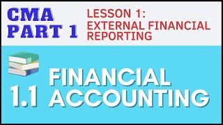 CMA Part 1 | Lesson 1-1: Financial Accounting | CMA Free Lessons (English)