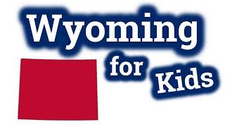 Wyoming for Kids | US States Learning Video