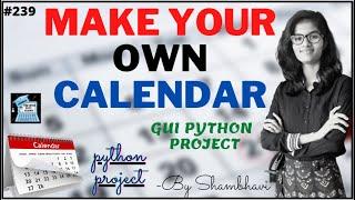 Make your own calendar | python project | GUI calendar | GUI python project | python mini project