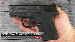 S&W M&P Shield Plus 9mm Tabletop Review and Field Strip