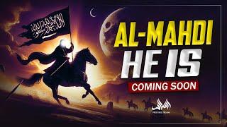 AL MAHDI, THE HIDDEN TRUTH ABOUT HIS ARRIVAL