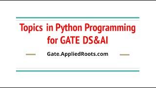 Topics in Python Programming for GATE DS&AI