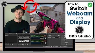 How To Switch Between Webcam And Display in OBS Studio | Switch Scenes