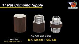 1" Nut Crimping Nipple | RealTech CNC Machine VD 373