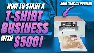 How To Start A T-Shirt Business With A Sublimation Printer