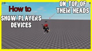 How To Show Players Devices on Top of Their Heads (Roblox Studio)