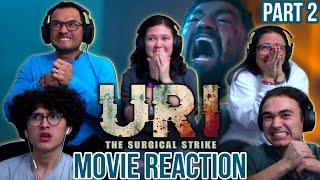 URI: THE SURGICAL STRIKE Movie Reaction | Part 2 | MaJeliv India | super tense finale!