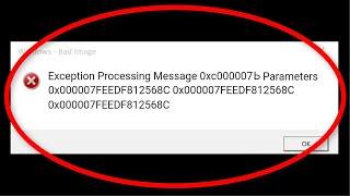 Fix Exception Processing Message 0xc000007b Parameters Error On Windows 10/8/7 || Windows Bad Image