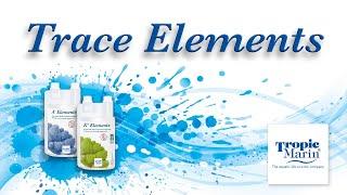 Tropic Marin - Trace Elements