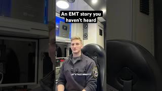 An EMT story you haven’t heard.