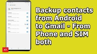 How to backup contacts to gmail in Samsung (From both Phone's Internal memory and SIM card both)