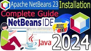 How to install NetBeans IDE 23 on Windows 11 (64 bit) [ 2024 Update ] with JDK 23 Complete Guide