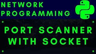 Python Network Programming #6: Port Scanner with Socket