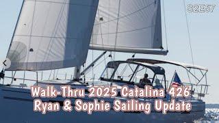 EP57 | 2025 Catalina 426 Walk-Thru | Ryan & Sophie Sailing Update #catalina426 #catalinayachts