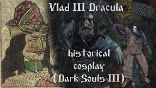 Vlad III Dracula (Tepes) historical cosplay (sliders) [Dark Souls 3]