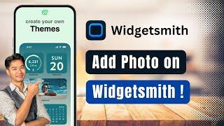 How to Add Photo on Widgetsmith !