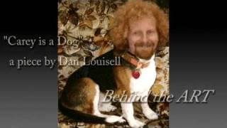 Carey is a Dog: Behind the ART