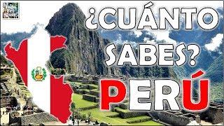 ¿Cuánto Sabes Sobre "PERÚ"?  Test/Trivia/Quiz