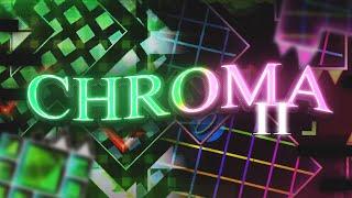 Chroma II Renn241 (Extreme Demon) Geometry Dash 2.2