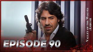 Valley Of The Wolves: Ambush | Episode 90 Full HD