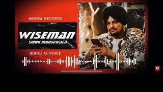 Wiseman || New song | Ai Song  | Sidhu MooseWala