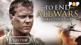 Kiefer Sutherland | To End All Wars (Free Full Length Movie) - Director's Cut