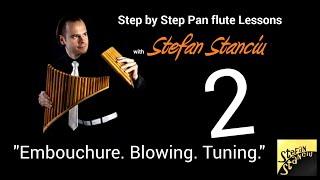 Step by step pan flute lessons - LESSON 2 - Embouchure. Blowing. Tuning.