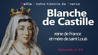 Blanche de Castille - reine de France