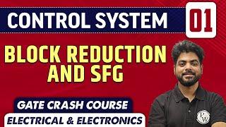 Control System 01 | Block Reduction and SFG | EE & ECE | GATE Crash Course