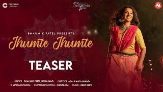 Jhumte Jhumte | Bhaumik Patel , Lipika Nag | Teaser | @JazzDigital