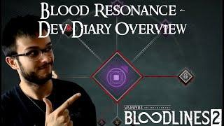 VTM Bloodlines 2- Blood Resonance - Dev Diary Overview