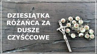 RÓŻANIEC dziesiątka | Różaniec za dusze czyśćcowe | Modlitwa różańcowa